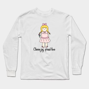 Choose joy, spread love Long Sleeve T-Shirt